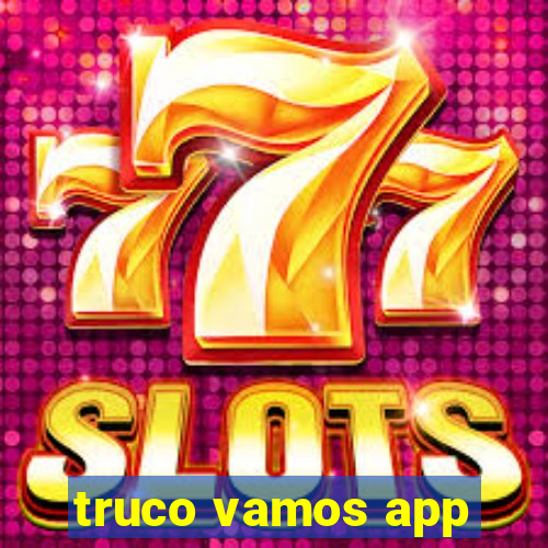 truco vamos app